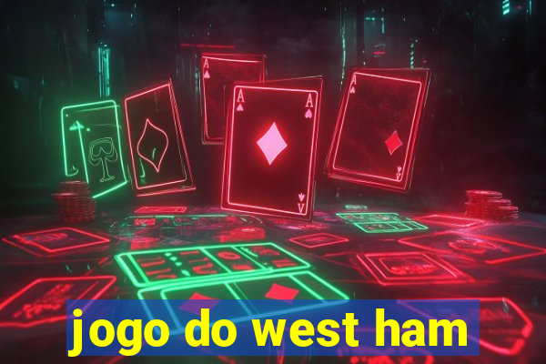 jogo do west ham